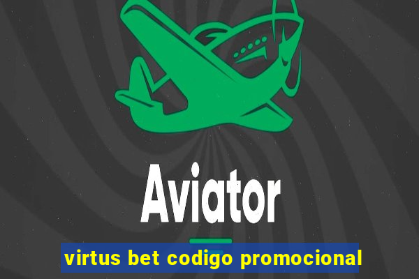 virtus bet codigo promocional